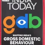 India Today English magazine 31 March 2025 - GDB Mapping India's Gross Domestic Behaviour