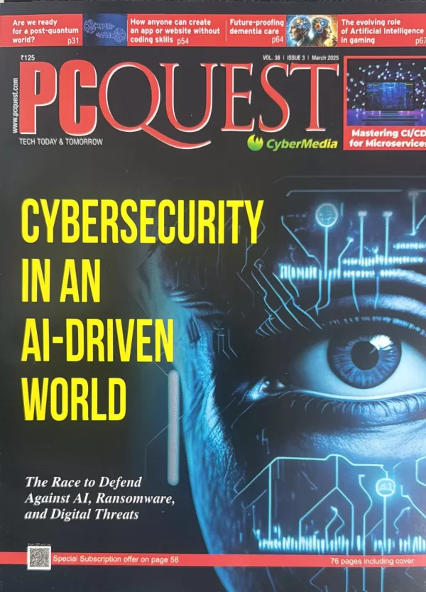 PC Quest magazine March 2025 Cybersecurity In an AI Driven World