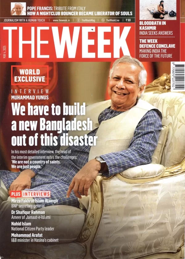 The Week magazine 04 May 2025 World Exclusive Interview Muhammad Yunus