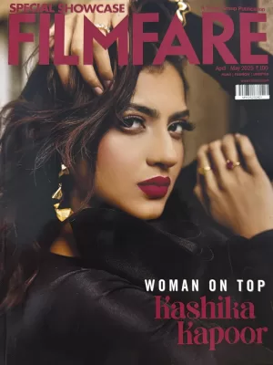 Filmfare magazine April May 2025 - Woman on Top Kashika Kapoor