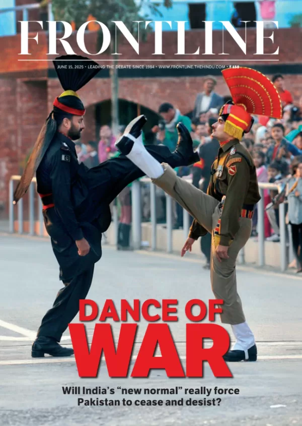 Frontline magazine 15 June 2025 Dance of WAR