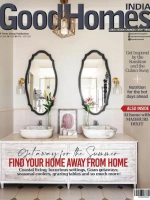 GoodHomes India magazine April May 2025 - Gateway for the Summer