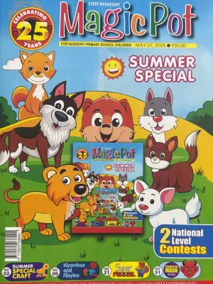 Magic pot 07 May 2025 - Magicpot Children's Magazine Latest Edition