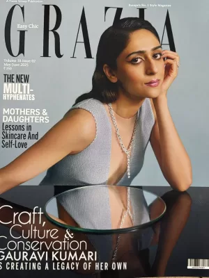 Grazia magazine May June 2025 - Craft Culture and Conservation Gauravi Kumari