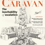 The Caravan magazine June 2025 - The Inevitability of Escalation