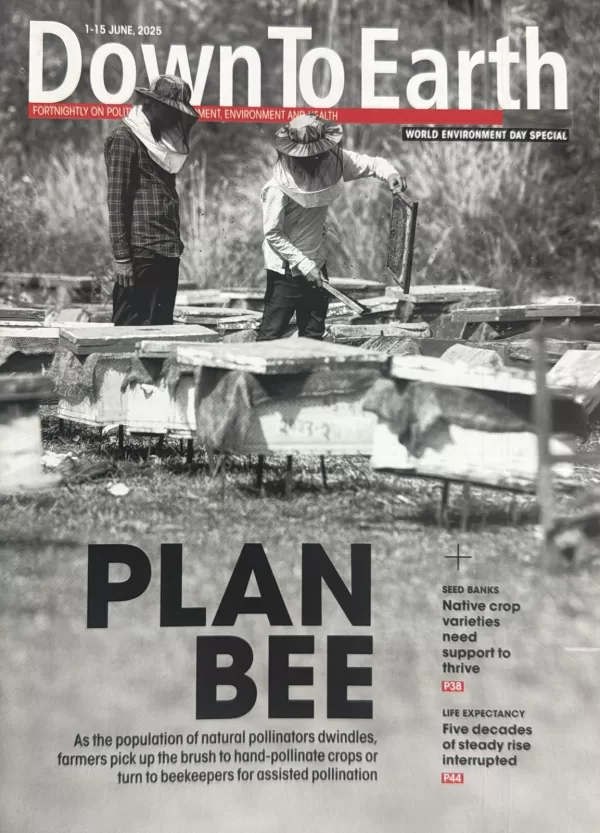 Down to Earth magazine 01 15 June First 2025 Edition Plann BEE