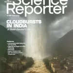 Science Reporter magazine November 2025 - Cloudbursts In India